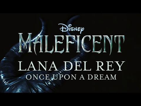 歌詞 ラナ デル レイ ワンス アポン ア ドリーム Lana Del Rey Once Upon A Dream デジタルキャスト