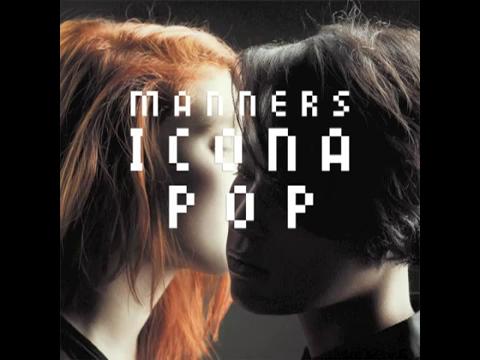 アイコナ・ポップ: マナーズ (Audio)