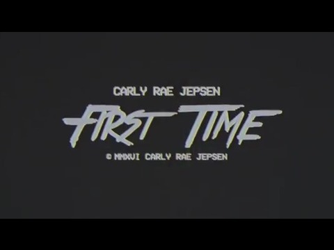 カーリー・レイ・ジェプセン: ファースト・タイム (Lyric Video)